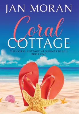 Coral Cottage (Coral Cottage at Summer Beach) Hardcover  July 28, 2020
