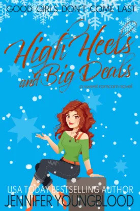 High Heels and Big Deals: A Christmas Fake Fianc Romcom Novel (Good Girls Don't Come Last) Paperback  December 16, 2021