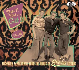 That'll Flat Git It! Vol. 48: Rockabilly & Rock 'n' Roll From The Vaults Of Starday Records