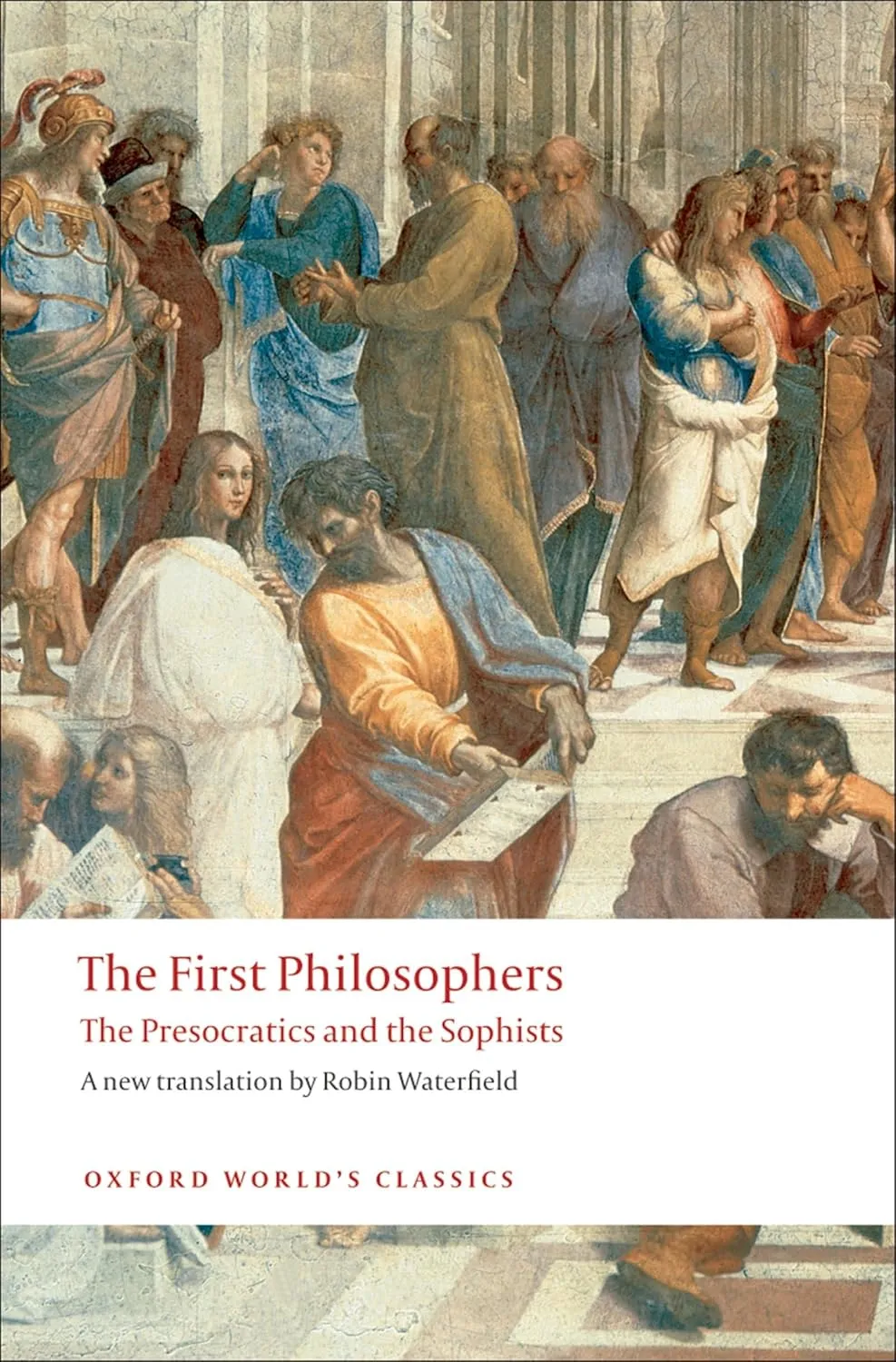 The First Philosophers: The Presocratics and Sophists (Oxford World's Classics) 1st Edition